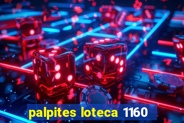 palpites loteca 1160